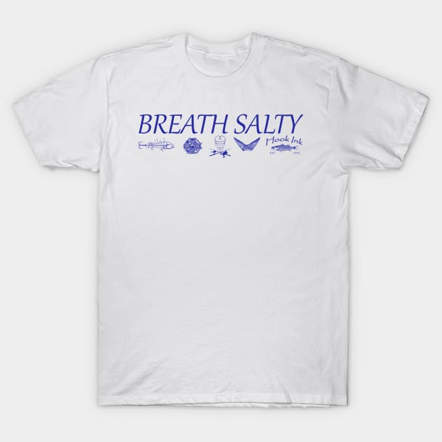 Breath Salty T-Shirt by Hook Ink